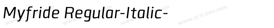Myfride Regular-Italic字体转换